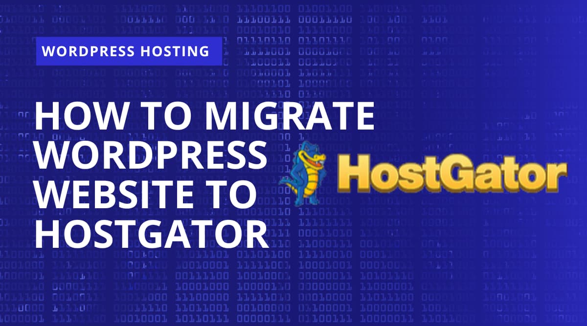 How To Migrate WordPress Website to HostGator